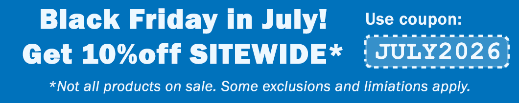 Black Friday in July! Get 10% off sitewide with coupon JULY2026 at checkout! Not all products on sale. Some exclusions and limitations apply.